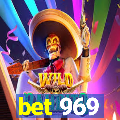 bet 969